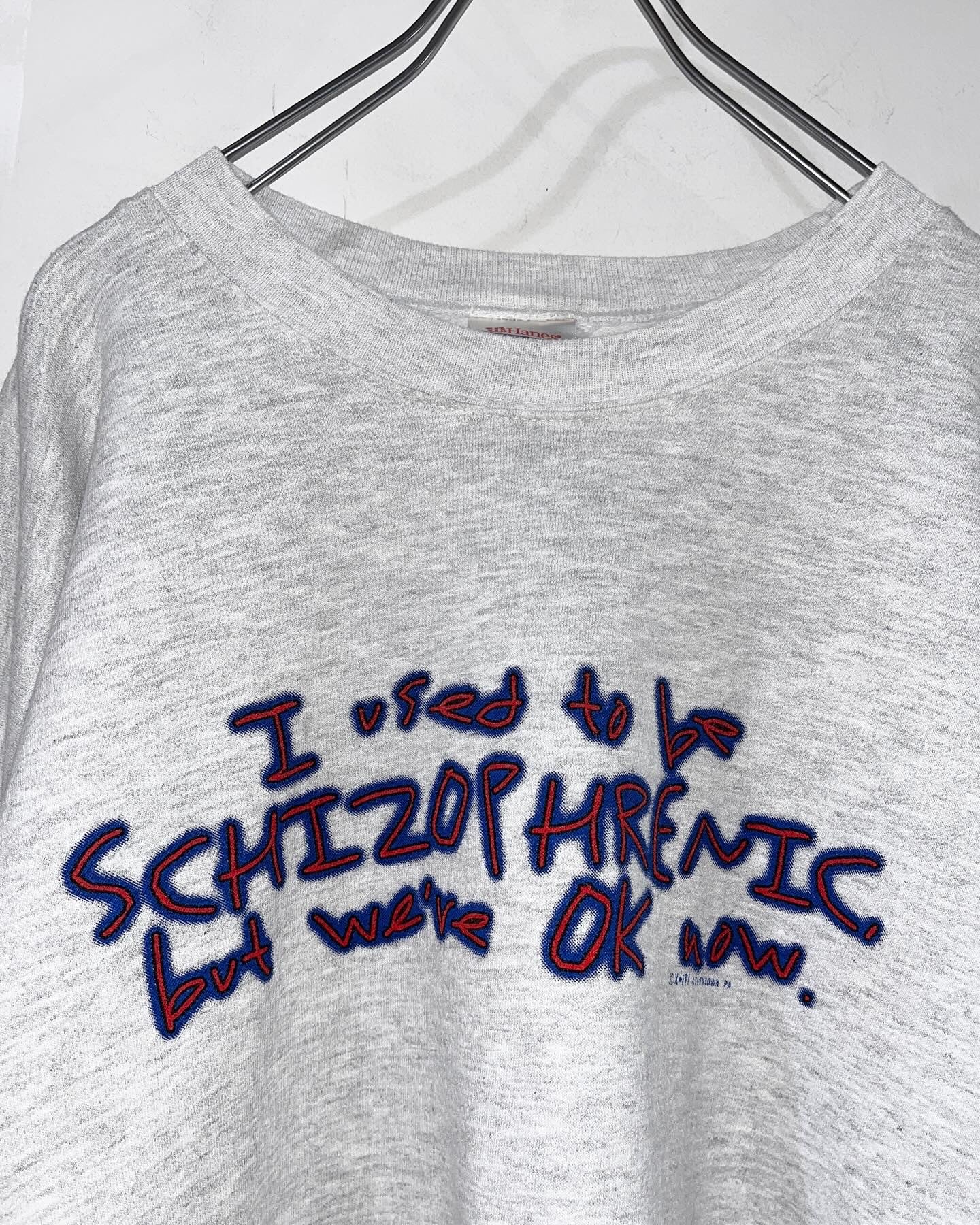 Print sweat "schizophrenic"