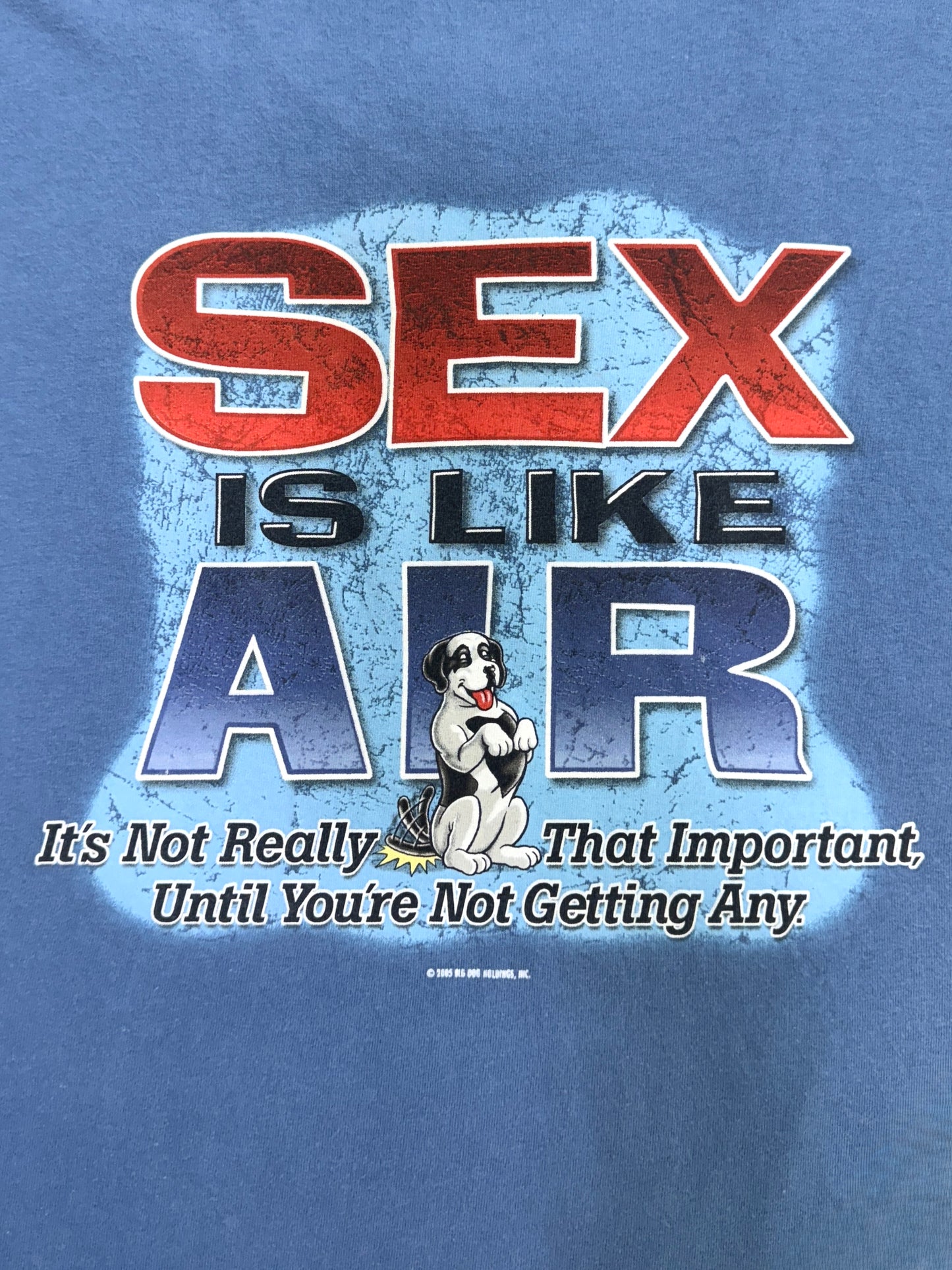 Big Dogs "Sex Is Like Air" Tee