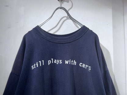 00s Still Plays With Cars T-shirt